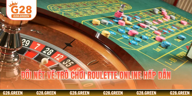 Đôi nét về trò chơi roulette online hấp dẫn